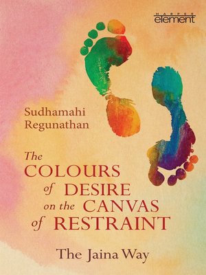 cover image of The Colours of Desire on the Canvas of Restraint